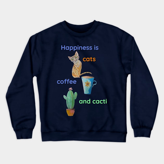 Happiness is Cats, Coffee and Cacti Crewneck Sweatshirt by candimoonart